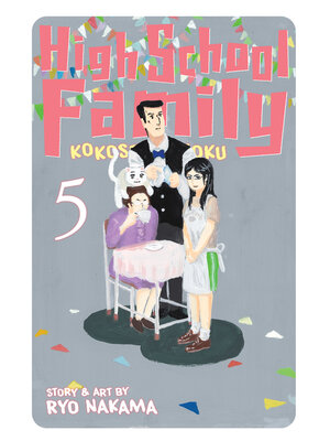 cover image of High School Family: Kokosei Kazoku, Volume 5